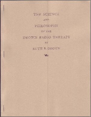 Science and Philosophy of the Drown Radio Therapy