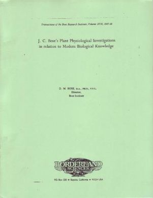 J. C. Bose's Plant Physiological Investigation Relating to Modern Biological Knowledge