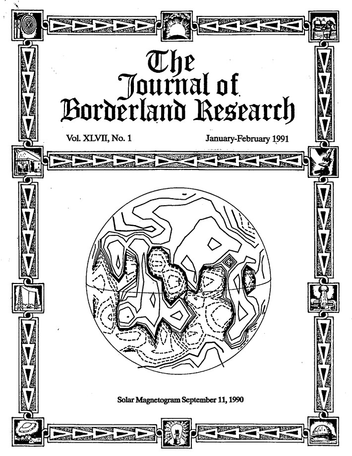 Journal of Borderland Research, Vol. 47, No. 1, January-February 1991.