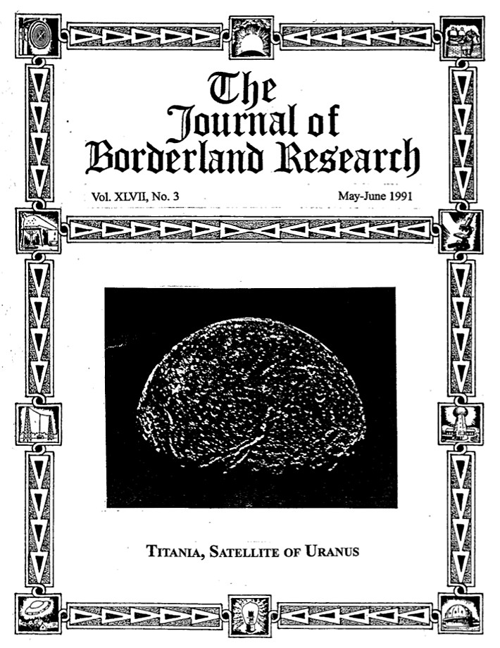 Journal of Borderland Research, Vol. 47, No. 3, May-June 1991.