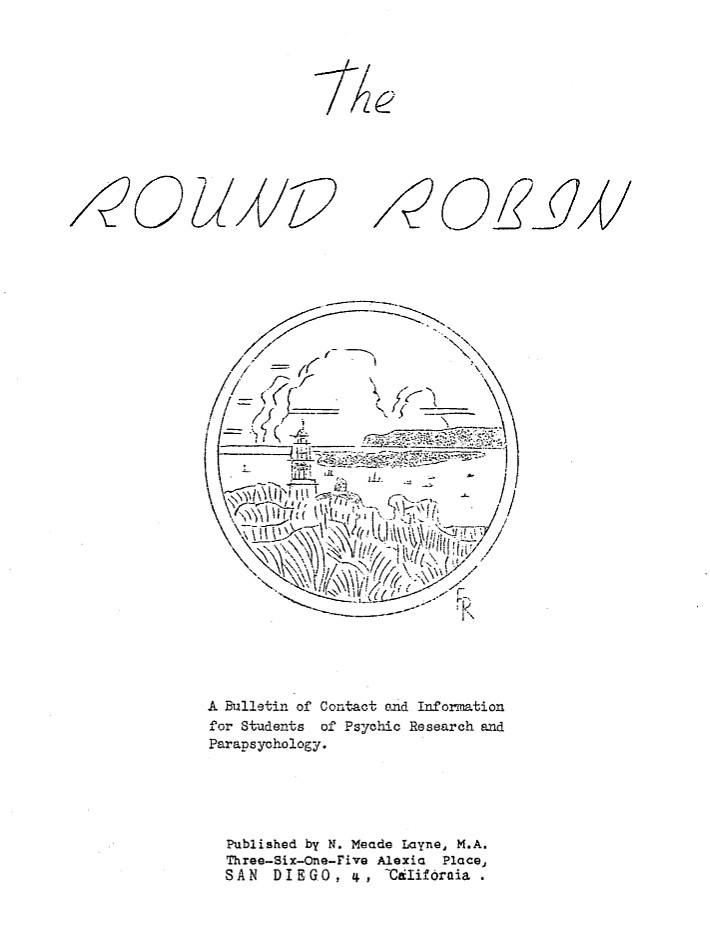 The Round Robin, a Bulletin of Contact and Information for Students of Psychic Research and Parapsychology.