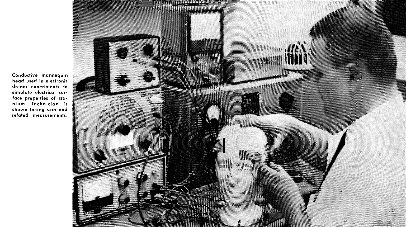 Conductive mannequin head used in electronic dream experiments to stimulate electrical surface properties of cranium. Technician is shown taking skin and related measurements.